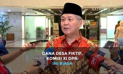 Soal Dana "Desa Hantu", Komisi XI DPR: Ini Biasa