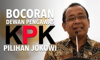 Ini Bocoran Dewan Pengawas KPK Pilihan Jokowi