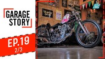 Garage Story |  เจาะลึก Bangkok Hot Rod Custom Show 2019 | 7 พ.ย. 62 (2/3)