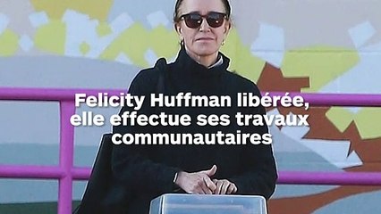 Felicity Huffman sort de prison et effectue ses travaux communautaires