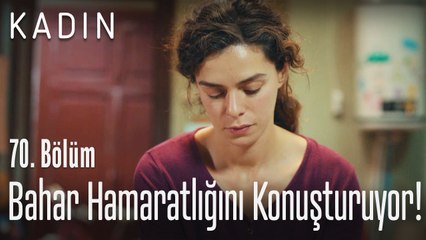 Bahar hamaratlığını konuşturuyor! - Kadın 70. Bölüm