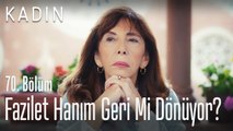 Fazilet Hanım geri mi dönüyor? - Kadın 70. Bölüm