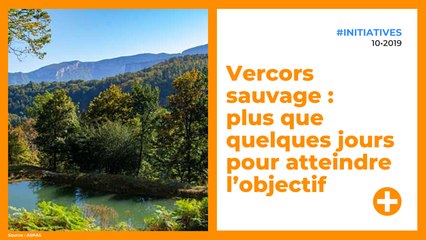 Vercors sauvage : plus que quelques jours pour atteindre l’objectif