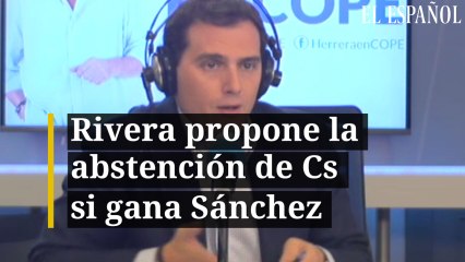 Rivera propone la abstención de Cs si gana Sánchez