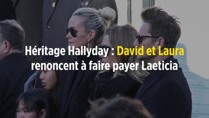 Héritage Hallyday : David et Laura renoncent à faire payer Laeticia