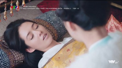 [Đây Khoảng Sao Trời Kia Khoảng Biển] Phần 2 - Tập 13