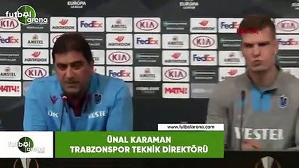 Ünal Karaman: "İşimizin zor olduğunu biliyoruz"