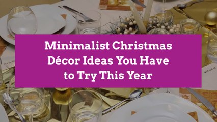 Minimalist Christmas Décor Ideas You Have to Try This Year