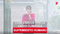 Condenados por la crisis climática