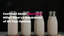 Confused About Non-Dairy Milks? Here's a Breakdown of All Your Options