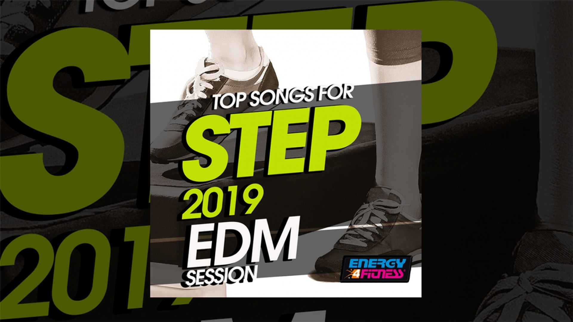 E4F - Top Songs For Step 2019 EDM Session - Fitness & Music 2019