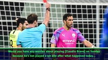 Guardiola has no goalkeeper concerns ahead of Liverpool