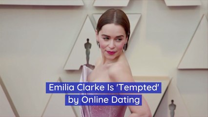 Emilia Clarke And The Online Dating Scene