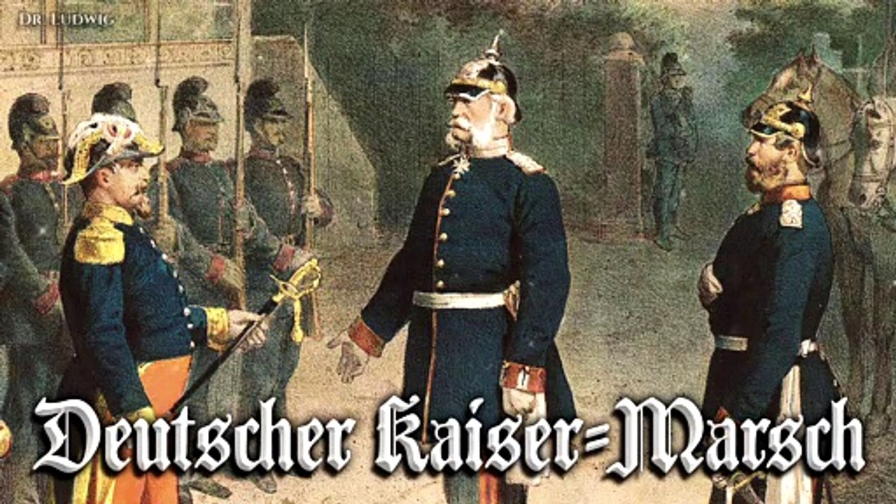 Deutscher kaiser marsch - german march