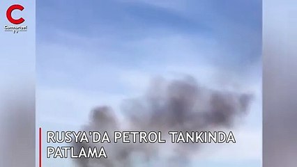 Rusya'da petrol tankında patlama