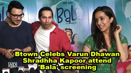 Btown Celebs Varun Dhawan, Shradhha Kapoor attend 'Bala' screening