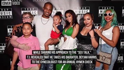 T.I. takes his daughter to the gynecologist to ‘check her hymen’ annually