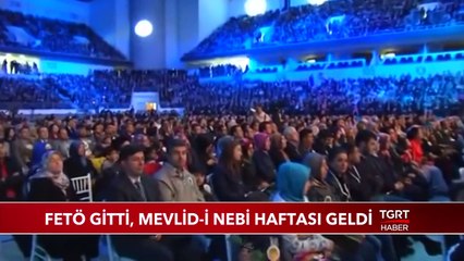 FETÖ Gitti, Mevlid-i Nebi Haftası Geldi