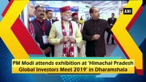 PM Modi attends exhibition at Himachal Pradesh global investors meet 2019 in Dharamshala