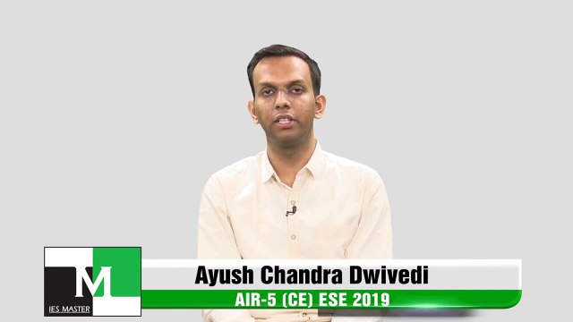 Face to Face with Ayush Chandra Dwivedi (CE) AIR-5 ESE-IES 2019 IES Master