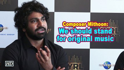 Composer Mithoon: We should stand for original music