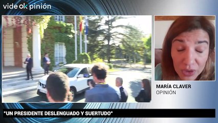 VideOkpinión María Claver: "Un presidente deslenguado y suertudo"
