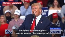 Trump Tells Press to Turn off TV Cameras So He Can Tell Louisiana How High Its Murder Rate Is