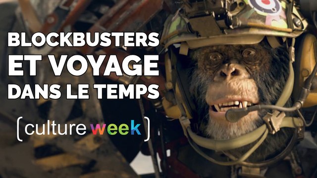Culture Week by Culture Pub - Blockbusters et voyage dans le temps