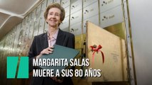 Muere Margarita Salas a sus 80 años