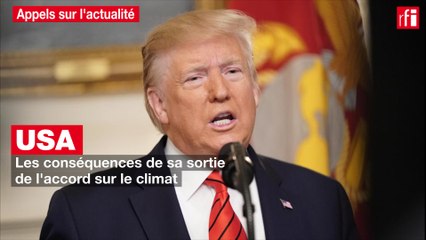 USA: quelles peuvent être les conséquences de la sortie de l'accord sur le climat ?