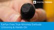 Earfun Free True-Wireless Earbuds Unboxing and Hands-On