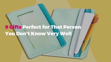 9 Gifts Perfect for That Person You Don't Know Very Well
