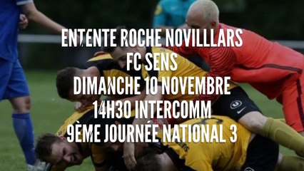NATIONAL3 9ÈME JOURNÉE DIMANCHE 10 NOVEMBRE   ENTENTE ROCHE NOVILLARS  / FC SENS...14H30 INTERCOMMUNAL