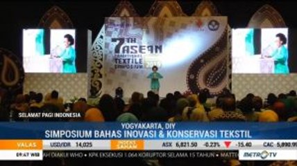 Ratusan Pakar dan Pemerhati Ramaikan Simposium Tekstil Tradisional ASEAN