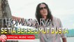 Thomas Arya - Setia Berselimut Dusta [Official Music Video HD]