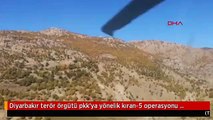 Diyarbakır terör örgütü pkk'ya yönelik kıran-5 operasyonu başladı-2