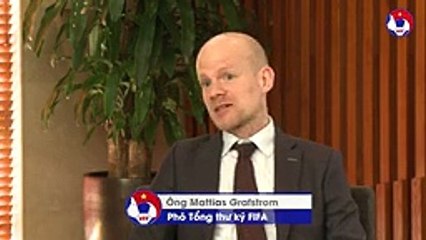 FIFA đánh giá cao sự đầu tư cho bóng đá của Việt Nam và Đông Nam Á | VFF Channel