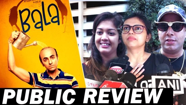 BALA - PUBLIC REVIEW - AYUSHMANN KHURRANA, BHUMI PEDNEKAR, YAMI GAUTAM