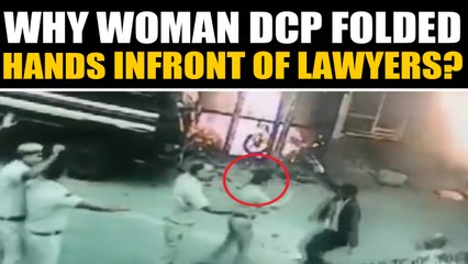 Watch: Woman DCP folds hands in front of violent lawyers, Video goes viral | Oneindia News