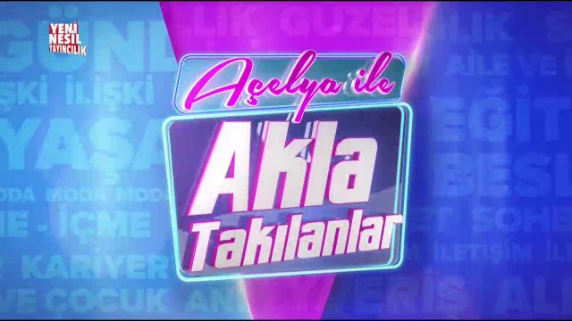 Açelya Akkoyun ile #AklaTakılanlar