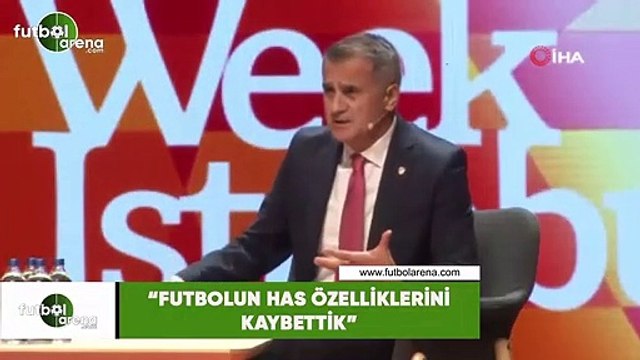 Şenol Güneş: Futbolun has özelliklerini kaybettik