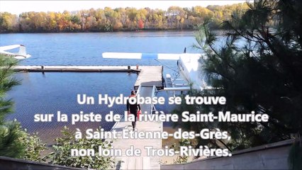 Hydravion aventure à Saint Etienne des Grès (Québec)