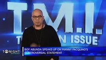 Boy Abunda speaks up on Manny Pacquiao's controversial statement