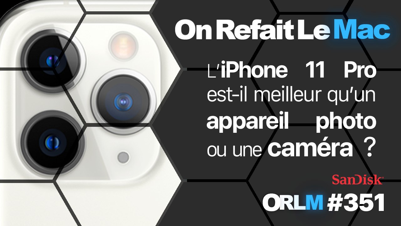 L'iPhone 11 Pro est-il meilleur qu'un appareil photo ou une caméra ?⎥ORLM-351