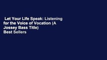 Let Your Life Speak: Listening for the Voice of Vocation (A Jossey Bass Title)  Best Sellers Rank