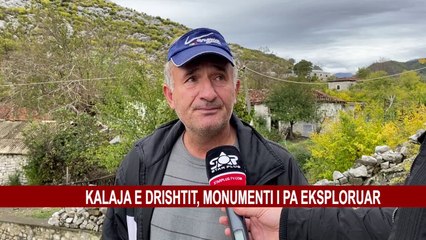 KALAJA E DRISHTIT, MONUMENTI I PA EKSPLORUAR