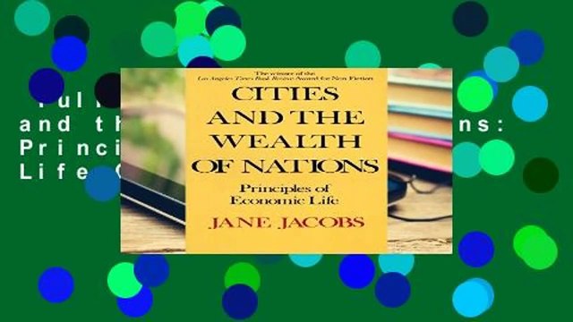 Full Version Cities and the Wealth of Nations: Principles of Economic Life Complete
