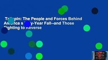 Tailspin: The People and Forces Behind America s Fifty-Year Fall--and Those Fighting to Reverse