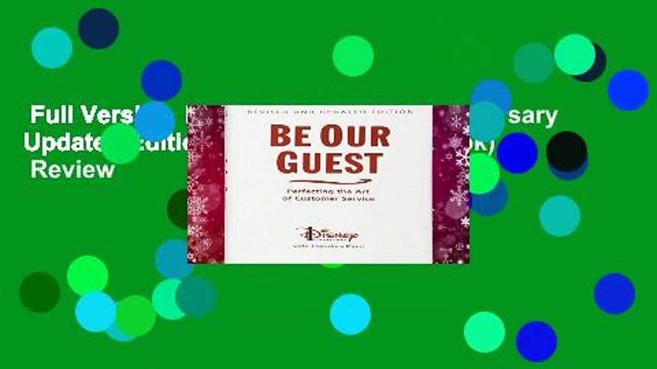 Full Version  Be Our Guest (10th Anniversary Updated Edition) (Disney Institute Book)  Review