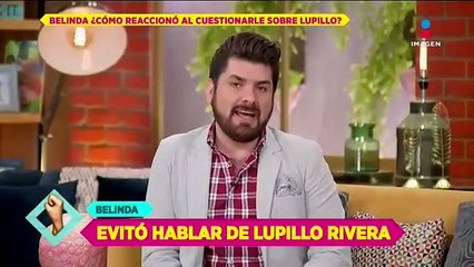 ¿Belinda se avergüenza al hablar de Lupillo Rivera?